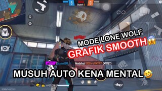 MAIN MODE LONE WOLF PAKE GRAFIK SMOOTH ! MUSUH AUTO KENA MENTAL🤣