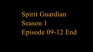 Spirit Guardian Season 1 Episode 09-12 End Subtitle Indonesia