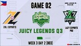 ZOL Esports vs Lazy Esports Pro Game 02 | Juicy Legends Q3 2022 | Mobile Legends