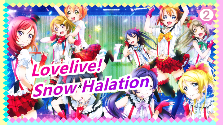 [Lovelive!] ✻ Snow Halation✻ The miracle in the snow accomplished by nine people!_A2