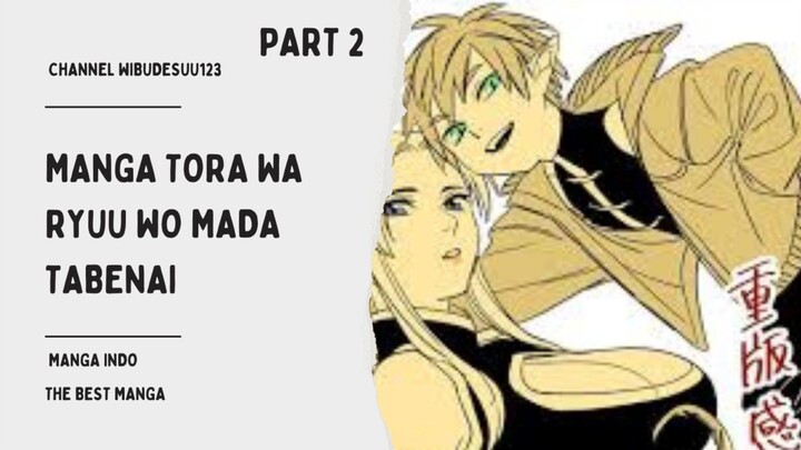 Lanjutan Manga Tora Wa Ryuu Wo Mada Tabena_Part 2