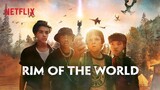 Rim of the World 2019 (english-sub)