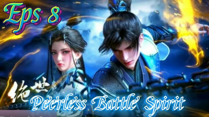 Peerless Battle Spirit episode 8 sub indo