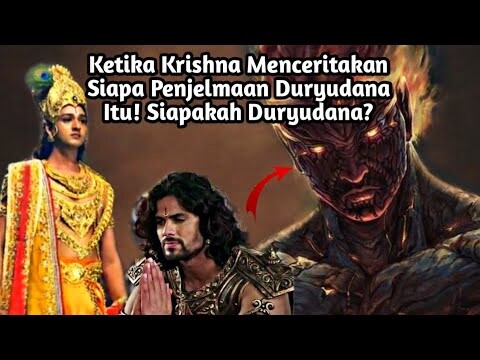 KETIKA KRISHNA MENCERITAKAN SIAPA PENJELMAAN DURYUDANA ITU| SIAPAKAH DURYUDANA?