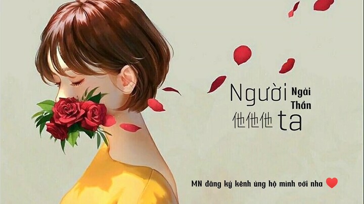 [Vietsub+Pinyin]Người Ta / 他他他- Ngải Thần