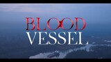 BLOOD VESSEL (mlMovie)