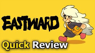 Eastward (Quick Review) [PC]