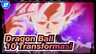 Dragon Ball|Sepuluh transformasi Saiyan Klasik secara bersamaan_2