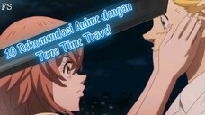 10 Rekomendasi Anime dengan Tema Time Travel