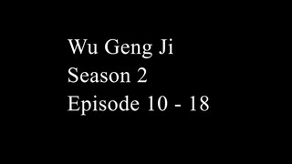 Wu Geng Ji Season 2 Episode 10 - 18 Subtitle Indonesia