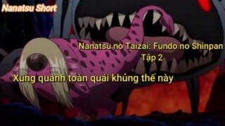 Nanatsu no Taizai: Fundo no Shinpan Tập 2 - Xung quanh toàn quái khủng thế này