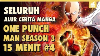 KEKALAHAN PAHLAWAN!! SELURUH ALUR CERITA ONE PUNCH MAN SEASON 3 VERSI MANGA PART 4 | 15 MENIT