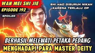 SHI HAO MENGHADAPI PARA MASTER DEITY SENDIRIAN | Spoiler Eps 192 Perfect World WANMEI SHIJIE #WMSJ