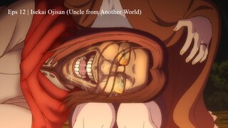 Eps 12 | Isekai Ojisan (Uncle from Another World) Subtitle Indonesia