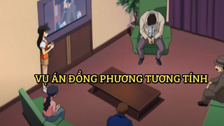 [Thám Tử Lừng Danh Conan] - Vụ án đồng phương tương tính