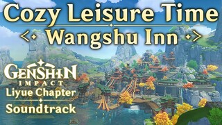 Cozy Leisure Time — Wangshu Inn | Genshin Impact Original Soundtrack: Liyue Chapter