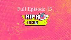 Hip Hop India Season 2 Episode 13 | Hip Hop India Season 2 | Hip Hop India 2025 | Dance Tv Show