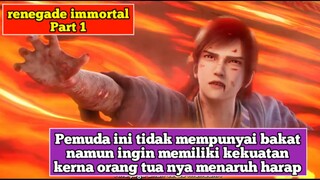 renegade immportal | penjelasan singkat | Pemuda ini tidak punya bakat namun terus berusaha