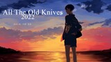 All The Old Knives 2022