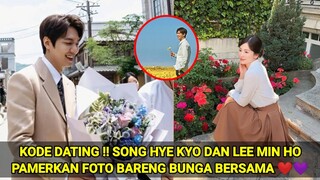 KODE DATING !! SONG HYE KYO DAN LEE MIN HO PAMERKAN FOTO BARENG BUNGA BERSAMA ❤️💜