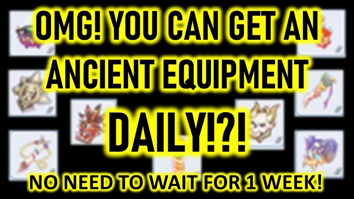 GET YOUR DAILY ANCIENT EQUIPMENT NOW!