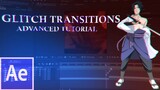 BEST GLITCH TRANSITIONS | Adobe After Effects AMV TUTORIAL