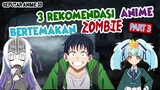 3 Rekomendasi Anime yang bertemakan Zombie. (PART 3) nomor 2 seru banget woi!!