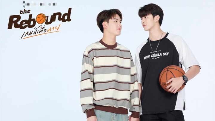 🇹🇭 [Ep 2] {BL} The Rebound ~ Eng Sub