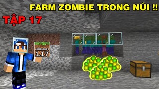 Tập 17 | SINH TỒN MINECRAFT PE 1.17 | Xây Máy Farm Kinh Nghiệm Zombie Dưới Lòng Đất..!!