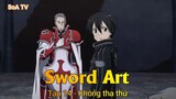 Sword Art Tập 14 - Không tha thứ