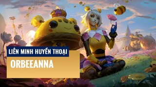 Orbeeanna | Liên Minh Huyền Thoại 12.5