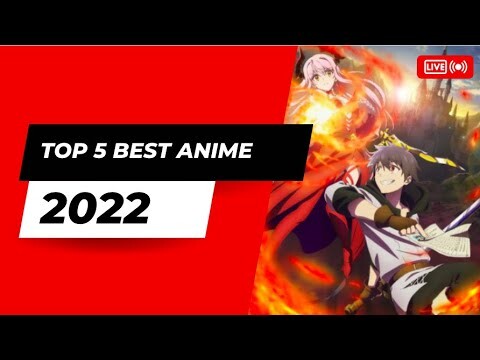 Top 5 Best Anime 2022