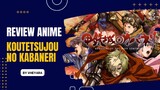 Review Anime : Kotetsujou No Kabaneri