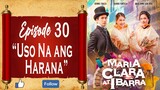 Maria Clara At Ibarra - Episode 30 - "Uso Na ang Harana"