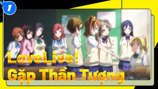 LoveLive! 
Gặp Thần Tượng_1