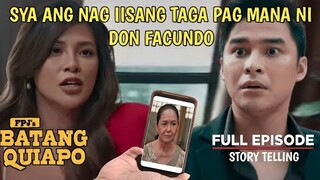 ANG TAGAPAG MANA NI DON FACUNDO, MAKIKILALA NA! - FPJ Batang Quiapo - Latest Episode - Story Telling