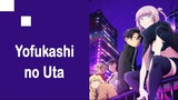 Yofukashi no Uta Episode 8 (Sub Indo)