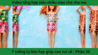 video tổng hợp siêu nhiều mẹo Cho Cha Mẹ phần 36