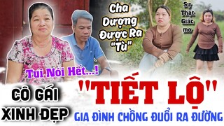 Gây Cấn mẹ "Cô gái xinh đẹp" Tiết Lộ Cha Dượng Được Ra "Tù" Gia đình chồng bụp nhau nảy lửa đuổi đi