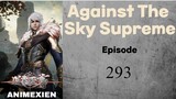 Against the Sky Supreme Episode 293 Sub Indo