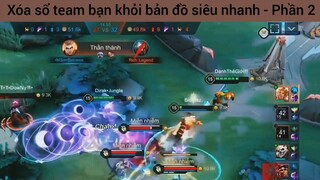 Xóa sổ team bạn khỏi bản đồ siêu nhanh #2
