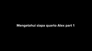 mengetahui siapa quarto Alex part 1 #fyp #animation #bstation #MSQA #animasimisteri