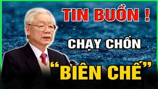 🔥TỔNG BÍ THƯ NGUYỄN PHÚ TRỌNG NHẬN TIN CỰC BUỒN ! LỤC ĐỤC TRONG BỘ MÁY BIÊN CHẾ CỦA NHÀ NƯỚC.