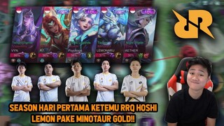 RESET SEASON KETEMU RRQ HOSHI LAGI LATIHAN DI RANKED! LEMON PAKE MINOTAUR GOLD - Mobile Legend