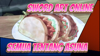 Sword Art Online|【AMV】Semua tentang Asuna