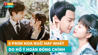 Hồ Ý Hoàn và Top 5 bộ phim Hoa Ngữ hay nhất làm nên tên tuổi trên màn ảnh|Hóng Cbiz