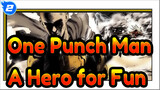 [One Punch Man/Epic/Mixed Edit] I'm a Guy Who's a Hero for Fun_2