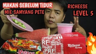 BERBAHAYA!! MIE SAMYANG CAMPUR PETE DAN RICHEESE LEVEL 5 DIMAKAN SEBELUM TIDUR 🔥🔥