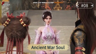 Ancient War Soul Episode 08 Sub Indo