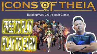 ICONS OF THEIA - FREE TO PLAY NA PLAY TO EARN (TAGALOG)